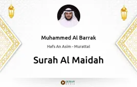 Surah Al-Maidah by Muhammed Al Barrak download & Listen