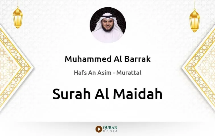 Surah Al-Maidah MP3 Muhammed Al Barrak