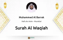 Surah Al-Waqiah by Muhammed Al Barrak download & Listen