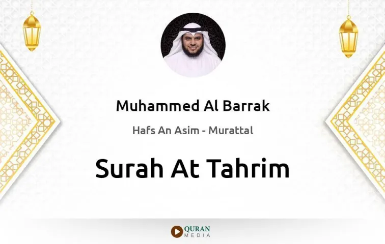 Surah At-Tahrim MP3 Muhammed Al Barrak