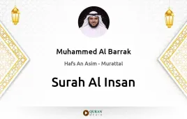 Surah Al-Insan by Muhammed Al Barrak download & Listen