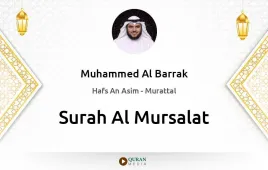 Surah Al-Mursalat by Muhammed Al Barrak download & Listen