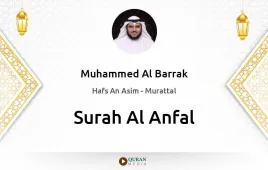 Surah Al-Anfal by Muhammed Al Barrak download & Listen