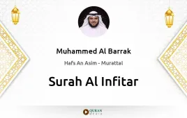 Surah Al-Infitar by Muhammed Al Barrak download & Listen