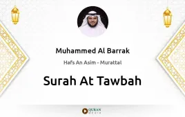 Surah At-Tawbah by Muhammed Al Barrak download & Listen