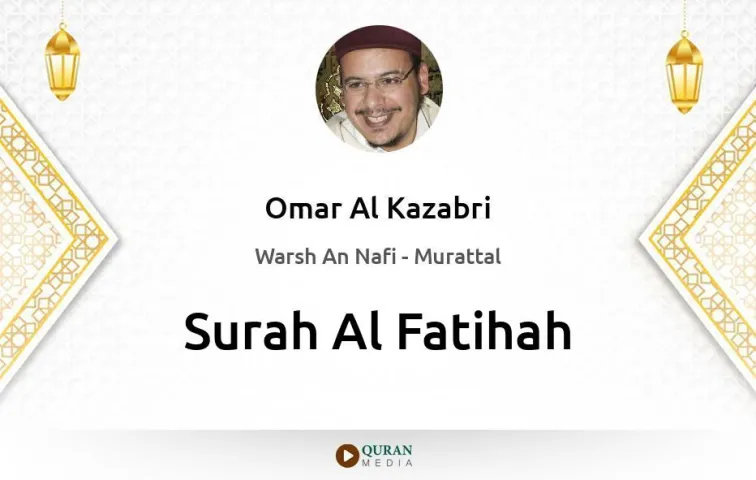 Surah Al-Fatihah MP3 Omar Al Kazabri