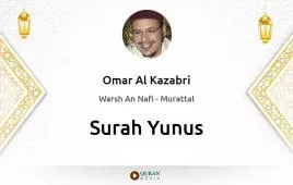 Surah Yunus by Omar Al Kazabri download & Listen — Warsh An Nafi