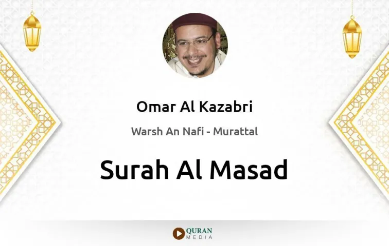 Surah Al-Masad MP3 Omar Al Kazabri