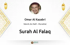 Surah Al-Falaq by Omar Al Kazabri download & Listen — Warsh An Nafi