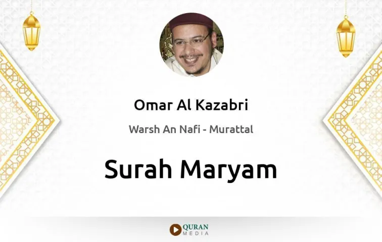 Surah Maryam MP3 Omar Al Kazabri