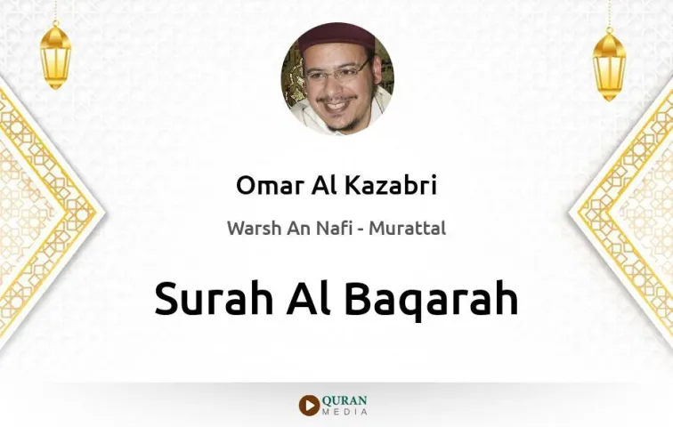 Surah Al-Baqarah MP3 Omar Al Kazabri