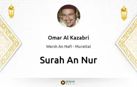 Surah An-Nur by Omar Al Kazabri download & Listen — Warsh An Nafi