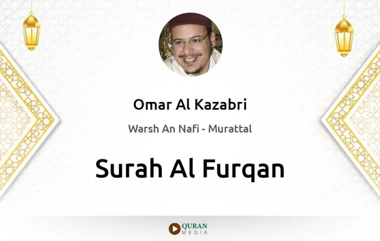 Surah Al-Furqan MP3 Omar Al Kazabri