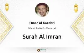 Surah Al-Imran by Omar Al Kazabri download & Listen — Warsh An Nafi