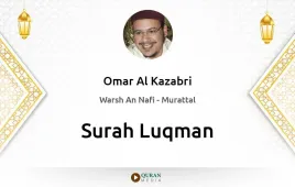 Surah Luqman by Omar Al Kazabri download & Listen — Warsh An Nafi