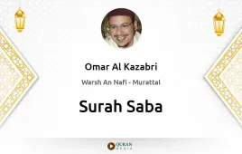 Surah Saba by Omar Al Kazabri download & Listen — Warsh An Nafi