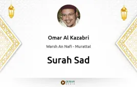 Surah Sad by Omar Al Kazabri download & Listen — Warsh An Nafi