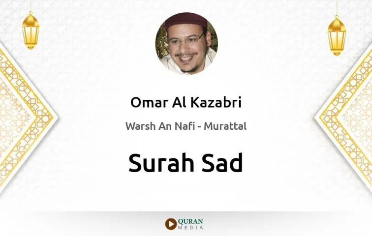 Surah Sad MP3 Omar Al Kazabri