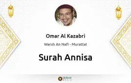 Surah Annisa by Omar Al Kazabri download & Listen — Warsh An Nafi