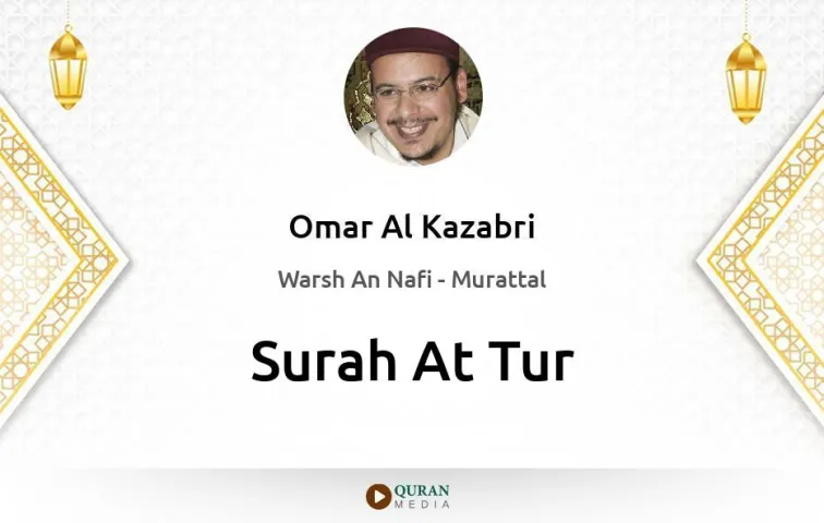 Surah At-Tur MP3 Omar Al Kazabri