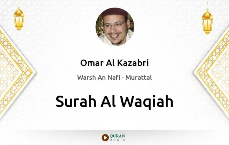 Surah Al-Waqiah MP3 Omar Al Kazabri