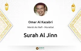 Surah Al-Jinn by Omar Al Kazabri download & Listen — Warsh An Nafi