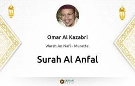 Surah Al-Anfal by Omar Al Kazabri download & Listen — Warsh An Nafi