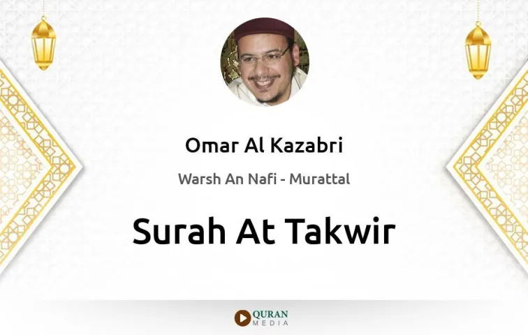 Surah At-Takwir MP3 Omar Al Kazabri