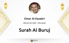 Surah Al-Buruj by Omar Al Kazabri download & Listen — Warsh An Nafi