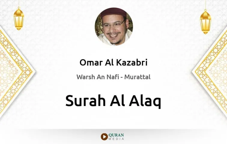 Surah Al-Alaq MP3 Omar Al Kazabri