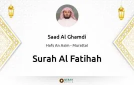 Surah Al-Fatihah by Saad Al Ghamdi download & Listen