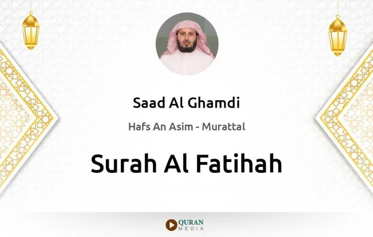 Surah Al-Fatihah MP3 Saad Al Ghamdi