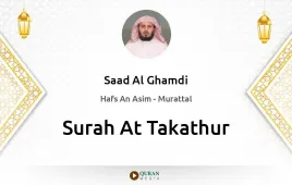 Surah At-Takathur by Saad Al Ghamdi download & Listen