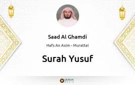 Surah Yusuf by Saad Al Ghamdi download & Listen