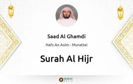 Surah Al-Hijr by Saad Al Ghamdi download & Listen