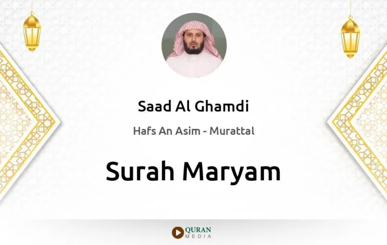 Surah Maryam MP3 Saad Al Ghamdi