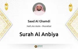 Surah Al-Anbiya by Saad Al Ghamdi download & Listen