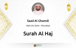 Surah Al-Haj by Saad Al Ghamdi download & Listen