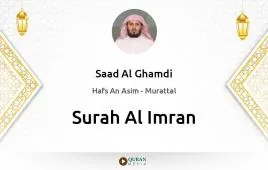 Surah Al-Imran by Saad Al Ghamdi download & Listen