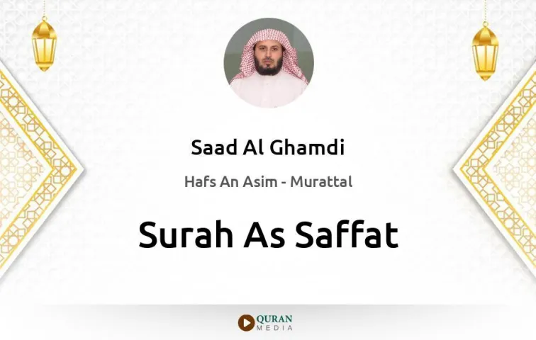 Surah As-Saffat MP3 Saad Al Ghamdi