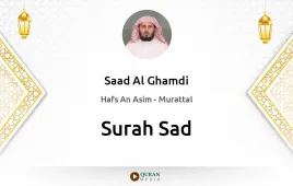 Surah Sad by Saad Al Ghamdi download & Listen