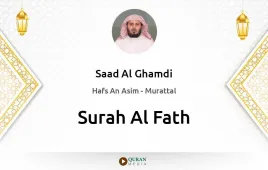 Surah Al-Fath by Saad Al Ghamdi download & Listen