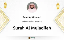 Surah Al-Mujadilah by Saad Al Ghamdi download & Listen