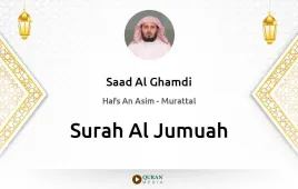 Surah Al-Jumuah by Saad Al Ghamdi download & Listen