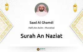 Surah An-Naziat by Saad Al Ghamdi download & Listen