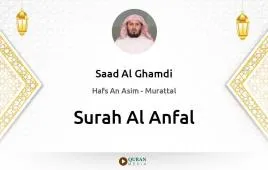 Surah Al-Anfal by Saad Al Ghamdi download & Listen