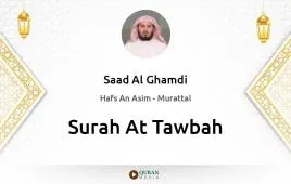 Surah At-Tawbah by Saad Al Ghamdi download & Listen