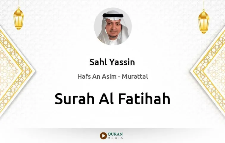 Surah Al-Fatihah MP3 Sahl Yassin