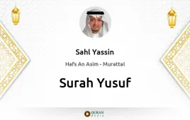 Surah Yusuf by Sahl Yassin download & Listen