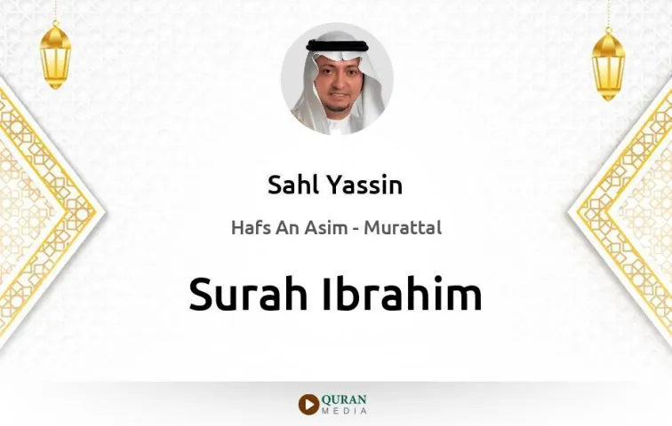 Surah Ibrahim MP3 Sahl Yassin